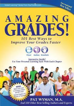 Paperback Amazing Grades: 101 Best Ways to Improve Your Grades Faster Book