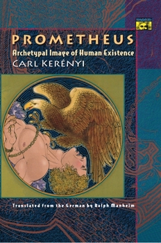 Paperback Prometheus: Archetypal Image of Human Existence Book
