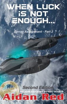 Paperback Paladin Shadows, Terran Assignment: Book 2: When luck is not enough... Book