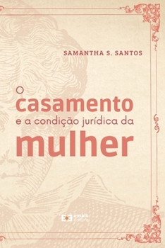 Paperback O casamento e a condição jurídica da mulher [Portuguese] Book