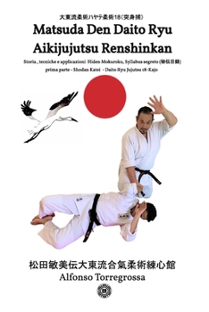 Paperback Jujitsu - Matsuda Den Daito Ryu Aikijujutsu Renshinkan - Programma Tecnico Jujutsu Cintura Nera - Volume 1°: Jujitsu programma cintura nera - prima pa [Italian] Book