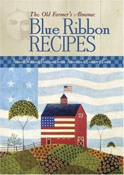 Hardcover The Old Farmer's Almanac Blue Ribbon Recipes Book