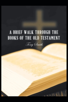 Paperback A Brief Walk through the Books of the Old Testament Book
