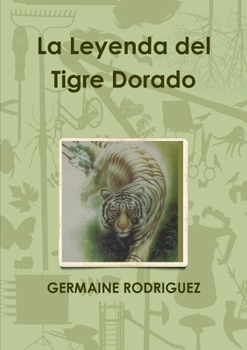Paperback La Leyenda del Tigre Dorado [Spanish] Book