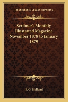 Paperback Scribner's Monthly Illustrated Magazine November 1878 to January 1879 Book