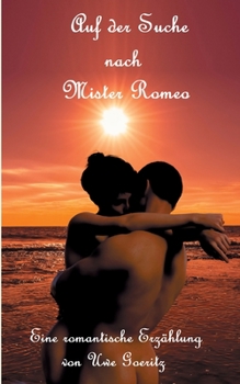 Paperback Auf der Suche nach Mister Romeo [German] Book