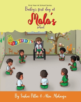 Paperback Bailey's First Day At Mala's School Book