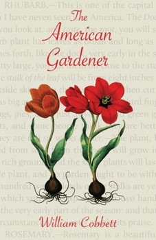 The American Gardener (Modern Library Gardening) - Book  of the Modern Library Gardening