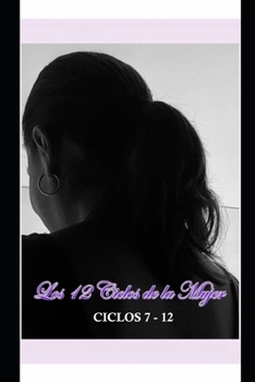 Paperback Los 12 Ciclos de la Mujer. Ciclos 7-12 [Spanish] Book