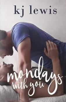 Mondays with you - Book #2 of the Sunday Love