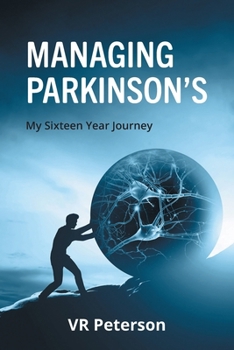 Paperback Managing Parkinson's: My Sixteen Year Journey Book