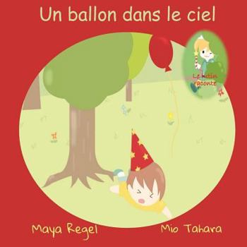 Paperback Un ballon dans le ciel [French] Book