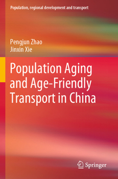 Paperback Population Aging and Age-Friendly Transport in China Book