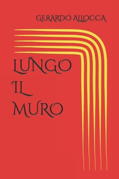 Paperback Lungo Il Muro [Italian] Book