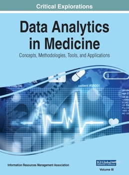 Hardcover Data Analytics in Medicine: Concepts, Methodologies, Tools, and Applications, VOL 3 Book