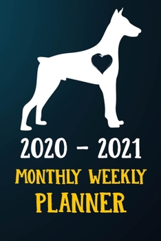 Paperback 2020 2021 Monthly Weekly Planner: Doberman Pinscher Puppy Dog 2020 2021 Monthly Weekly Daily Planner Calendar Schedule Organizer Appointment Journal N Book