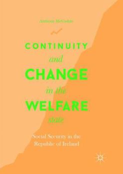 Continuity and Change in the Welfare State: Social Security in the Republic of Ireland