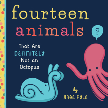 Board book Fourteen Animals (That Are Definitely Not an Octopus) Book