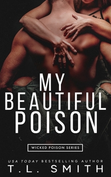 My Beautiful Poison - Book #1 of the Wicked Poison