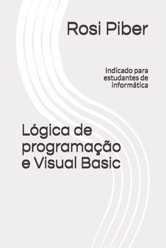 Paperback Lógica de programação e Visual Basic: Indicado para estudantes de informática [Portuguese] Book