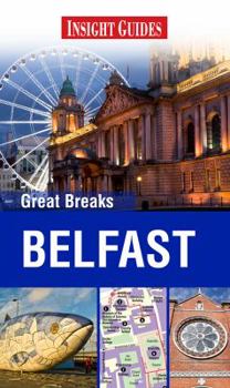 Paperback Insight Guides: Great Breaks Belfast (Insight Great Breaks) Book
