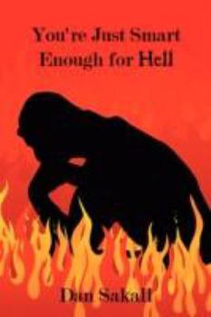 Paperback You're Just Smart Enough for Hell Book
