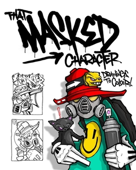 Paperback That Masked Character: Drawings To Colour Graffiti Illustrations by Hoakser Book