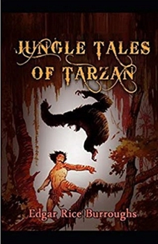 Paperback Jungle Tales of Tarzan Illustrated Book