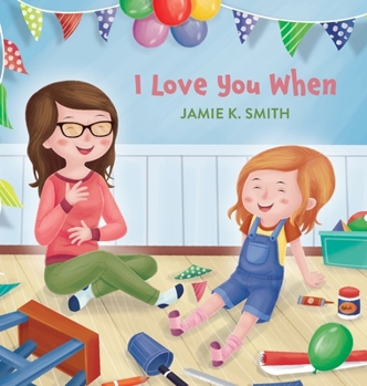 Hardcover I Love You When Book