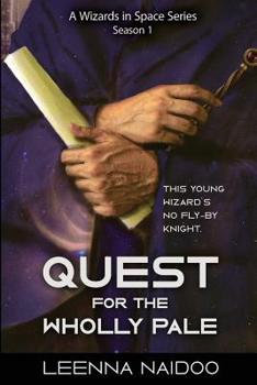 Paperback Quest for the Wholly Pale, Season One (A Wizards in Space Series) Book
