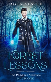 Forest Lessons (The Paladin's Assistant) - Book #1 of the Paladin's Assistant