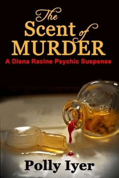 The Scent of Murder - Book #4 of the Diana Racine