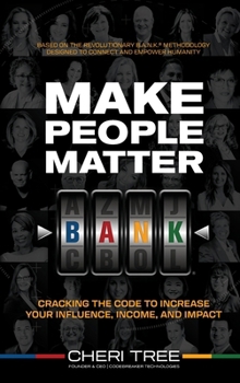 Hardcover Make People Matter: Cracking the Code to Increase Your Influence, Income, and Impact Book