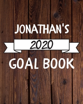 Paperback Jonathan's 2020 Goal Book: 2020 New Year Planner Goal Journal Gift for Jonathan / Notebook / Diary / Unique Greeting Card Alternative Book