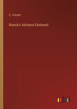 Paperback Russia's Advance Eastward Book