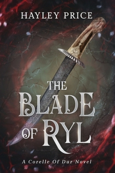 Paperback The Blade Of Ryl: A Corelle Of Dur Novel Book