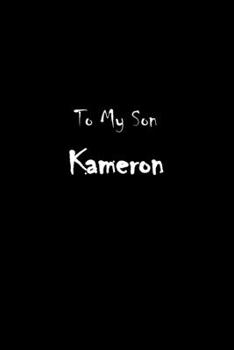 Paperback To My Dearest Son Kameron: Letters from Dads Moms to Boy, Baby Shower Gift for New Fathers, Mothers & Parents, Journal (Lined 120 Pages Cream Pap Book