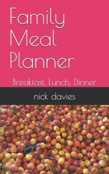 Paperback Family Meal Planner: Breakfast, Lunch, Dinner Book