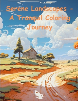 Paperback Serene Landscapes - A Tranquil Coloring Journey Book