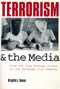 Paperback Terrorism and the Media: From the Iran Hostage Crisis to the Oklahoma City Bombing Book