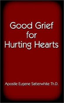 Paperback Good Grief for Hurting Hearts Book