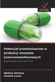 Potencjal promieniowców w produkcji enzymów przeciwnowotworowych