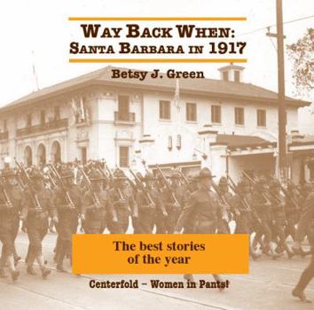 Way Back When: Santa Barbara in 1917: The best stories of the year