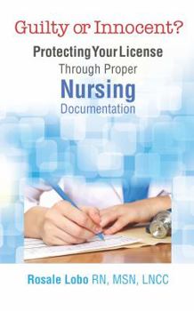 Paperback Guilty or Innocent?: Protecting Your License Through Proper Nursing Documentation Book