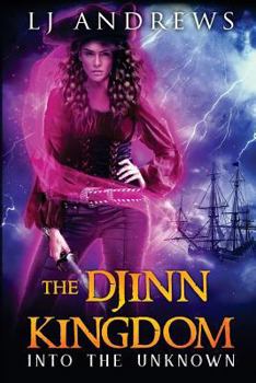 Into The Unknown - Book #4 of the Djinn Kingdom