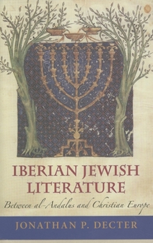 Hardcover Iberian Jewish Literature: Between Al-Andalus and Christian Europe Book