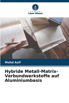 Paperback Hybride Metall-Matrix-Verbundwerkstoffe auf Aluminiumbasis [German] Book
