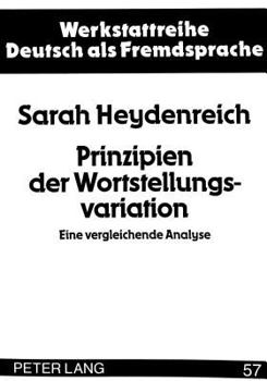 Hardcover Prinzipien Der Wortstellungsvariation: Eine Vergleichende Analyse [German] Book