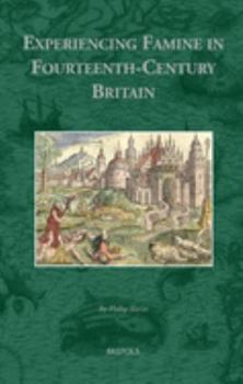 Hardcover Experiencing Famine in Fourteenth-Century Britain [Latin] Book