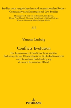 Hardcover Conflicts Evolution: Die Restatements of Conflict of Laws und ihre Bedeutung fuer das US-amerikanische Deliktskollisionsrecht unter besonde [German] Book